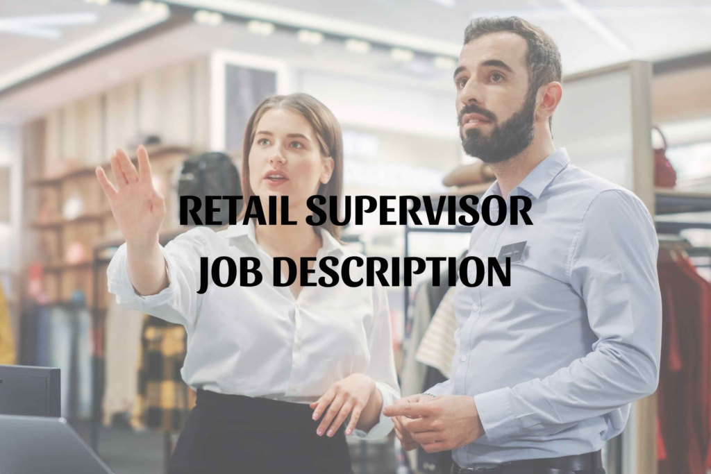 Retail Supervisor Job Description