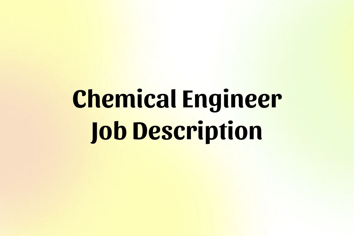 Chemical Engineer Job Description Template