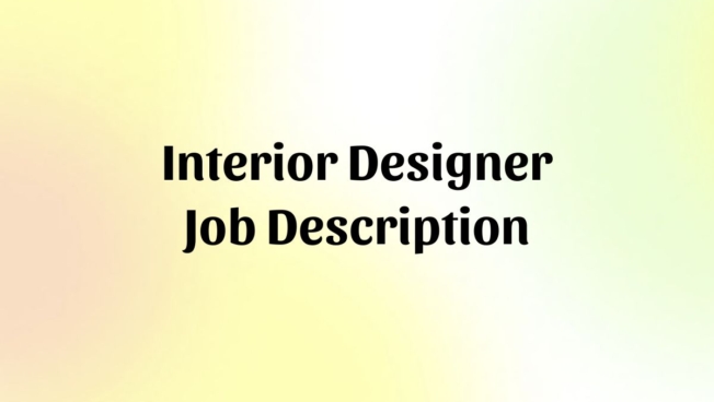 Interior Designer Job Description and Template
